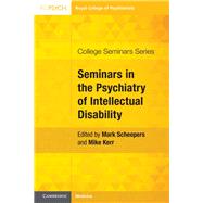 Seminars in the Psychiatry of Intellectual Disability by Scheepers, Mark; Kerr, Mike, 9781108465069