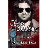 Jesus Jackson by Daley, James Ryan, 9781929345069