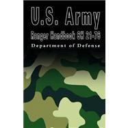 U.s. Army Ranger Handbook Sh 21-76 by Department of Defense, 9789562915069