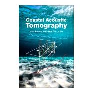 Coastal Acoustic Tomography by Kaneko, Arata; Zhu, Xiao-hua; Lin, Ju, 9780128185070