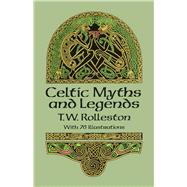 Celtic Myths and Legends by Rolleston, T. W., 9780486265070