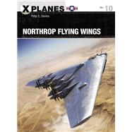 Northrop Flying Wings by Davies, Peter E.; Tooby, Adam, 9781472825070