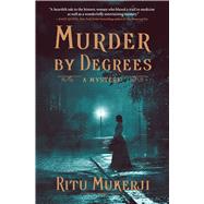 Murder by Degrees A Mystery by Mukerji, Ritu, 9781668015070