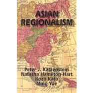 Asian Regionalism by Katzenstein, Peter J., 9781885445070