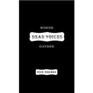 Where Dead Voices Gather by Tosches, Nick, 9780316895071