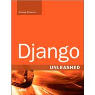 Django Unleashed by Pinkham, Andrew, 9780321985071