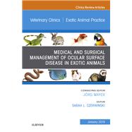 Medical and Surgical Management of Ocular Surface Disease in Exotic Animals, an Issue of Veterinary Clinics of North America by Czerwinski, Sarah L., 9780323655071