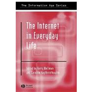 The Internet in Everyday Life by Wellman, Barry; Haythornthwaite, Caroline, 9780631235071
