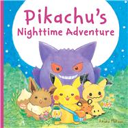 Pikachu's Nighttime Adventure (Pokmon monpok picture book) by Matsuo, Rikako, 9781339015071