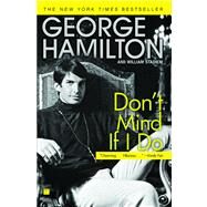 Don't Mind If I Do by Hamilton, George; Stadiem, William, 9781416545071