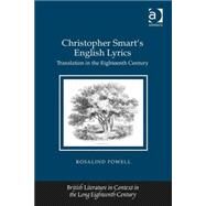 Christopher Smart's English Lyrics: Translation in the Eighteenth Century by Powell,Rosalind, 9781472435071