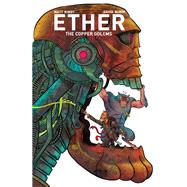 Ether Volume 2: Copper Golems by Kindt, Matt; Rubin, David, 9781506705071