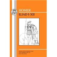 Homer: Iliad I-XII by Homer; Willcock, M.M., 9781853995071