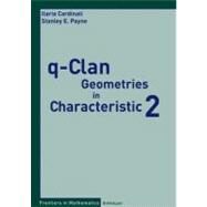 Q-clan Geometries in Characteristic 2 by Cardinali, Ilaria; Payne, Stanley E., 9783764385071
