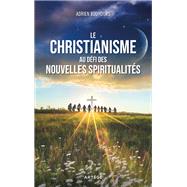 Le christianisme au dfi des nouvelles spiritualits by Adrien Bouhours, 9791033615071