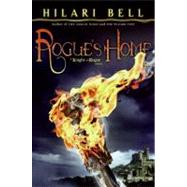 Rogue's Home by Bell, Hilari, 9780060825072