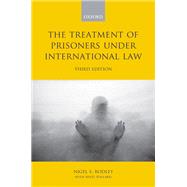 The Treatment of Prisoners under International Law by Rodley, Nigel; Pollard, Matt, 9780199215072