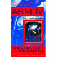 Forward the Foundation by ASIMOV, ISAAC, 9780553565072