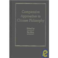 Comparative Approaches to Chinese Philosophy by Mou, Bo, 9780754605072