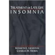 Treatment of Late-Life Insomnia by Kenneth L. Lichstein, 9780761915072