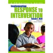 Implementing Response to Intervention : A Principal's Guide by Susan L. Hall, 9781412955072