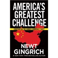 Trump vs. China Facing America's Greatest Threat by Gingrich, Newt, 9781546085072