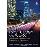 Psychology and Work: Perspectives on Industrial and Organizational Psychology by Truxillo; Donald M., 9781848725072