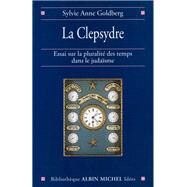 La Clepsydre by Sylvie-Anne Goldberg, 9782226115072
