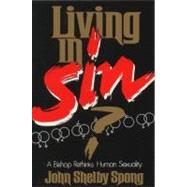 Living in Sin? by Spong, John Shelby, 9780060675073