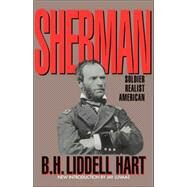 Sherman Soldier, Realist, American by Hart, B. H. Liddell, 9780306805073