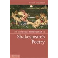 The Cambridge Introduction to Shakespeare's Poetry by Michael Schoenfeldt, 9780521705073
