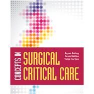Concepts in Surgical Critical Care by Boling, Bryan; Hatton, Kevin; Hartjes, Tonja, 9781284175073