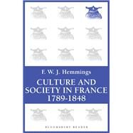 Culture and Society in France 1789-1848 by Hemmings, F. W. J., 9781448205073