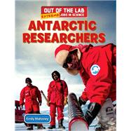 Antarctic Researchers by Mahoney, Emily, 9781508145073