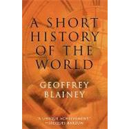 A Short History of the World by Blainey, Geoffrey, 9781566635073