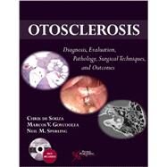 Otosclerosis by De Souza, Chris; Goycoolea, Marcos V., M.D., Ph.D.; Sperling, Neil M., M.D., 9781597565073