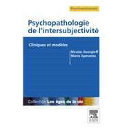 Psychopathologie de l'intersubjectivit by Nicolas Georgieff; Mario Speranza, 9782294735073