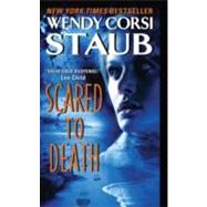 SCARED TO DEATH             MM by STAUB WENDY CORSI, 9780061895074
