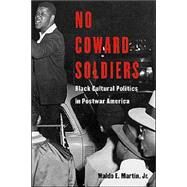 No Coward Soldiers by Martin, Waldo E., Jr., 9780674015074