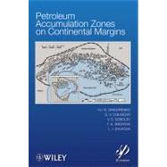 Petroleum Accumulation Zones on Continental Margins by Grigorenko, Y. N.; Chilingar, G. V.; Sobolev, V.S.; Andiyeva, T. A.; Zhukova, L. I., 9781118385074