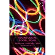 Sociological Social Work by Dunk-West,Priscilla, 9781409445074