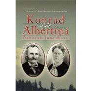 Konrad and Albertina by Ross, Deborah X., 9781441575074