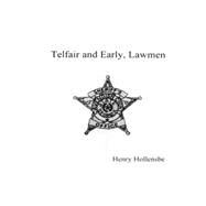 Telfair and Early, Lawmen by Hollensbe, Henry Allen, 9781503325074