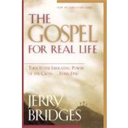 The Gospel for Real Life by Bridges, Jerry, 9781576835074