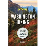 Moon Washington Hiking Best Hikes plus Beer, Bites, and Campgrounds Nearby by Hill, Craig, 9781640495074
