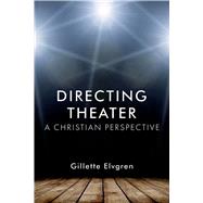 Directing Theater by Elvgren, Gillette, 9781959685074