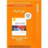 MyITLab with Pearson eText -- Access Card -- for Exploring with Office 2013 by Poatsy, Mary Anne; Mulbery, Keith; Krebs, Cynthia; Hogan, Lynn; Rutledge, Amy M.; Grauer, Robert, 9780133775075