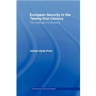 European Security in the Twenty-First Century: The Challenge of Multipolarity by Hyde-Price; Adrian, 9780415545075