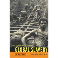 Understanding Global Slavery by Bales, Kevin, 9780520245075