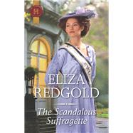 The Scandalous Suffragette by Redgold, Eliza, 9781335635075